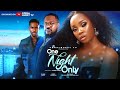 ONE NIGHT ONLY New Movie Bambam Oluwunmi Mofe Duncan Samie Onot 2025movies Nollywoodmovies
