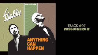Flabby - Passionfruit - ANYTHING CAN HAPPEN #07