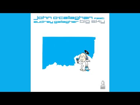John O'Callaghan feat. Audrey Callagher - Big Sky (Original Mix)