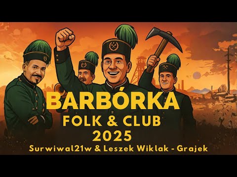 Barbórka – Leszek Wiklak - Folk & Club 2025 | Surwiwal21w feat Leszek Wiklak “Grajek” | 🐓⛏️🔥