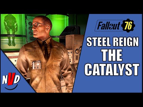Fallout 76 The Catalyst Steel Reign Full Quest Walk Through