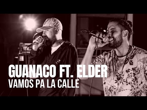 Guanaco (ft. Elder) - Vamos Pa La Calle - Sesiones Al Parque (Episodio 2)