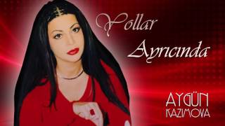 Aygün Kazımova - Yollar ayrıcında