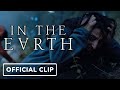 In the Earth - Exclusive Official Clip (2021) Joel Fry, Ellora Torchia