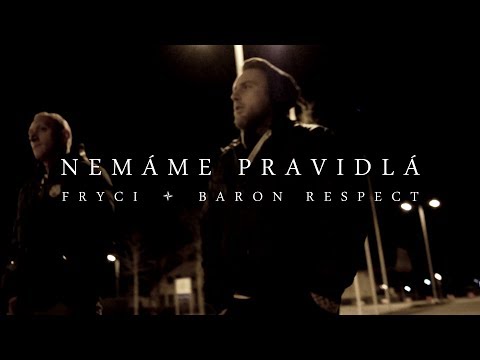 FRYCI x BARON Respect - NEMÁME PRAVIDLÁ - STR€€T VIDEO/produkcia AJVY/