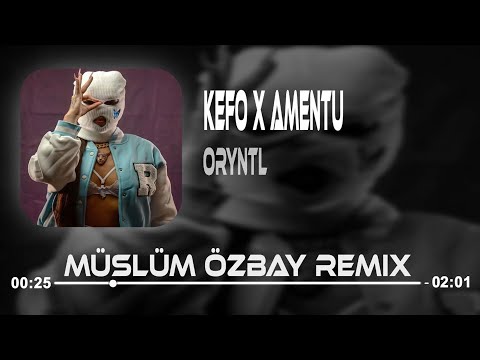 La Kasa Kocaman Girdim Bacadan - Kefo X Amentu  ( Müslüm Özbay Remix ) I ORYNTL