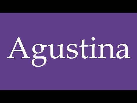 How To Pronounce ''Agustina'' Correctly in Spanish 🇲🇽