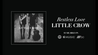 Little Crow - Restless Love