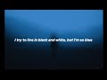 Billie Eilish BLUE Lyrics First Part Only