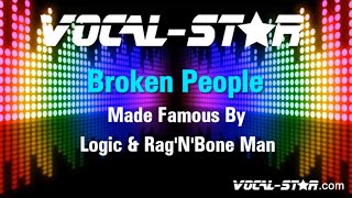 Logic &amp; Rag'n'Bone Man - Broken People | With Lyrics HD Vocal-Star Karaoke