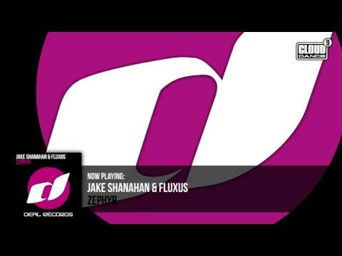 Jake Shanahan & Fluxus - Zephyr (PREVIEW) - OUT NOW!