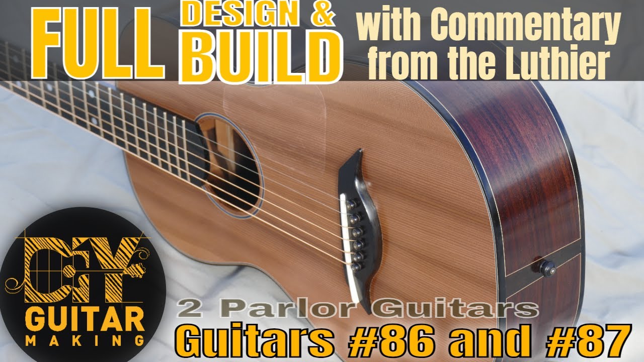 Parlor Guitars from Scratch | Full Design and Build with Commentary from the Luthier | Part 1