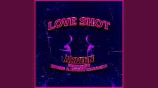 Love Shot (feat. Rycess &amp; Edrick Valentino)