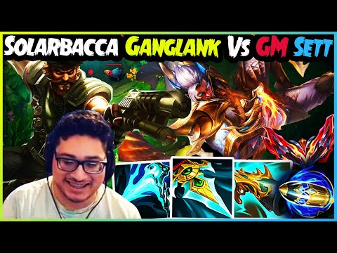 Solarbacca Gangplank Vs Sett Grandmaster