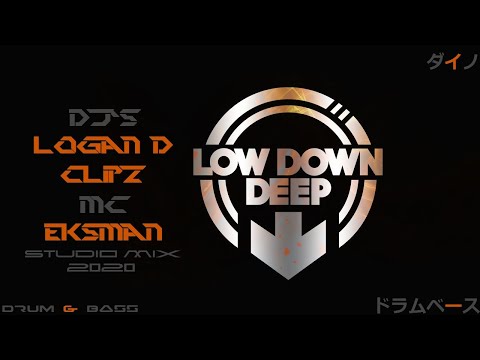 DJ's Logan D & Clipz & MC Eksman - Low Down Deep Studio mix 2020ドラムベース