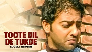 "Toote Dil De Tukde Lovely Nirman" | Dil Ro Painda - YouTube