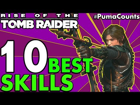 Top 10 Best Skills to Unlock or Get in Rise of the Tomb Raider (Including Survivor) #PumaCounts