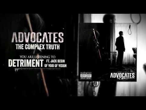 ADVOCATES - Detriment (Ft Jack Bergin of Void of Vision)