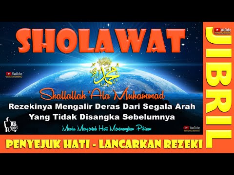 SHOLAWAT NABI MERDU MENYENTUH HATI SHOLLALLAHU ALA MUHAMMAD SHOLAWAT JIBRIL PEMBUKA PINTU REZEKI