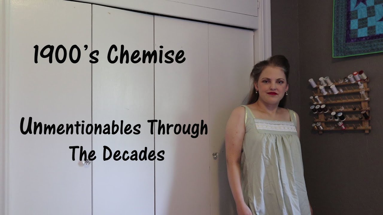 1900's Chemise   Unmentionables Through The Decades