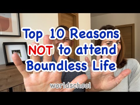 Boundless Life Worldschool : 10 Reasons NOT to Attend