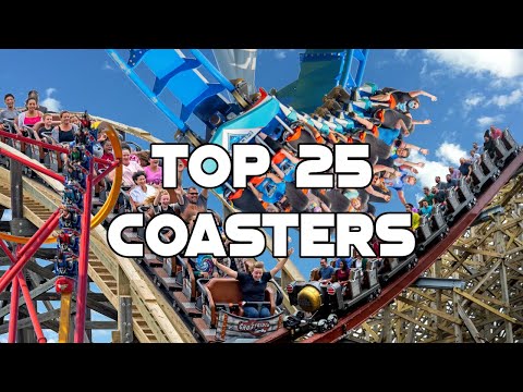 Top 25 Roller Coasters I've Ridden (2022)