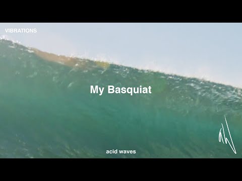 Acid Waves - My Basquiat