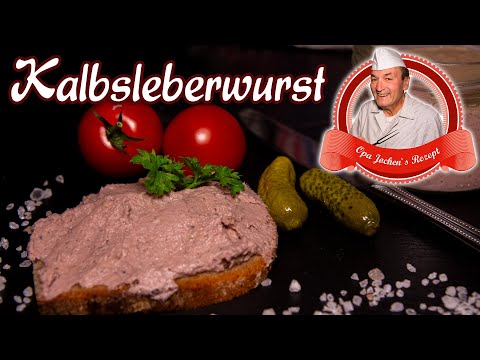 Kalbsleberwurst selber machen - Leberwurst einkochen - Opa Jochens Rezept