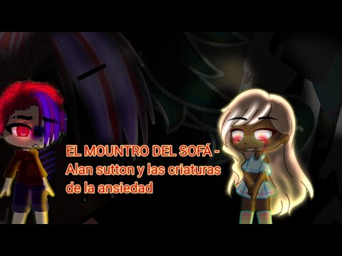 MGCN-El mountro del sofá-Alan sutton y las criaturas de la ansiedad
