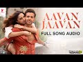 Aavan Jaavan Song WAR 2 Full Song Audio Pritam Arijit Singh Nikhita Amitabh B