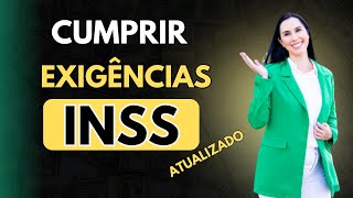 Como cumprir exigências junto ao INSS