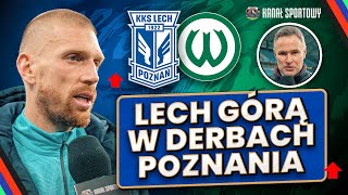 LECH - WARTA: BYLIŚMY NA DERBACH POZNANIA! VELDE BOHATEREM KOLEJORZA, SALAMON O FRUSTRACJI