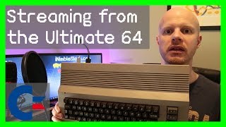 How to stream from the Ultimate 64 Commodore 64