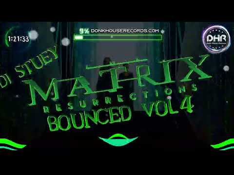 Dj Stuey - The Matrix Resurrections Bounced Vol 4 - DHR