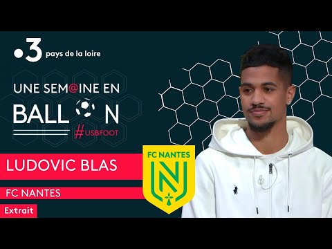 USBFOOT, Ludovic Blas, FC Nantes : "ma mère avait dit : le 1er club qui viendra te chercher, on ira"