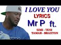 Mr P I LOVE YOU Ft TENI SIMI TAMAR BRAXTON
