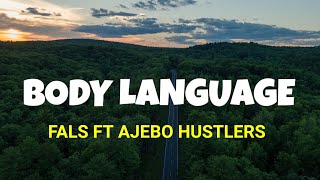 Falz - Body Language (Lyrics) ft. Ajebo Hustlers