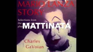 Charles Gavoian Mario Lanza Story - MATTINATA