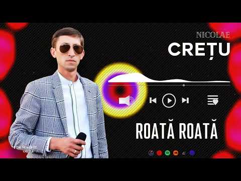 Nicolae Crețu - ROATĂ ROATĂ