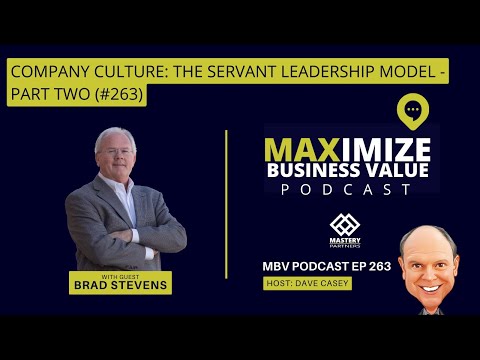 Company Culture: The Servant Leadership Model - Part Two (#263)