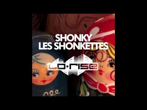 Shonky 'Les Shonkettes' (Bertrand Dupart Remix)
