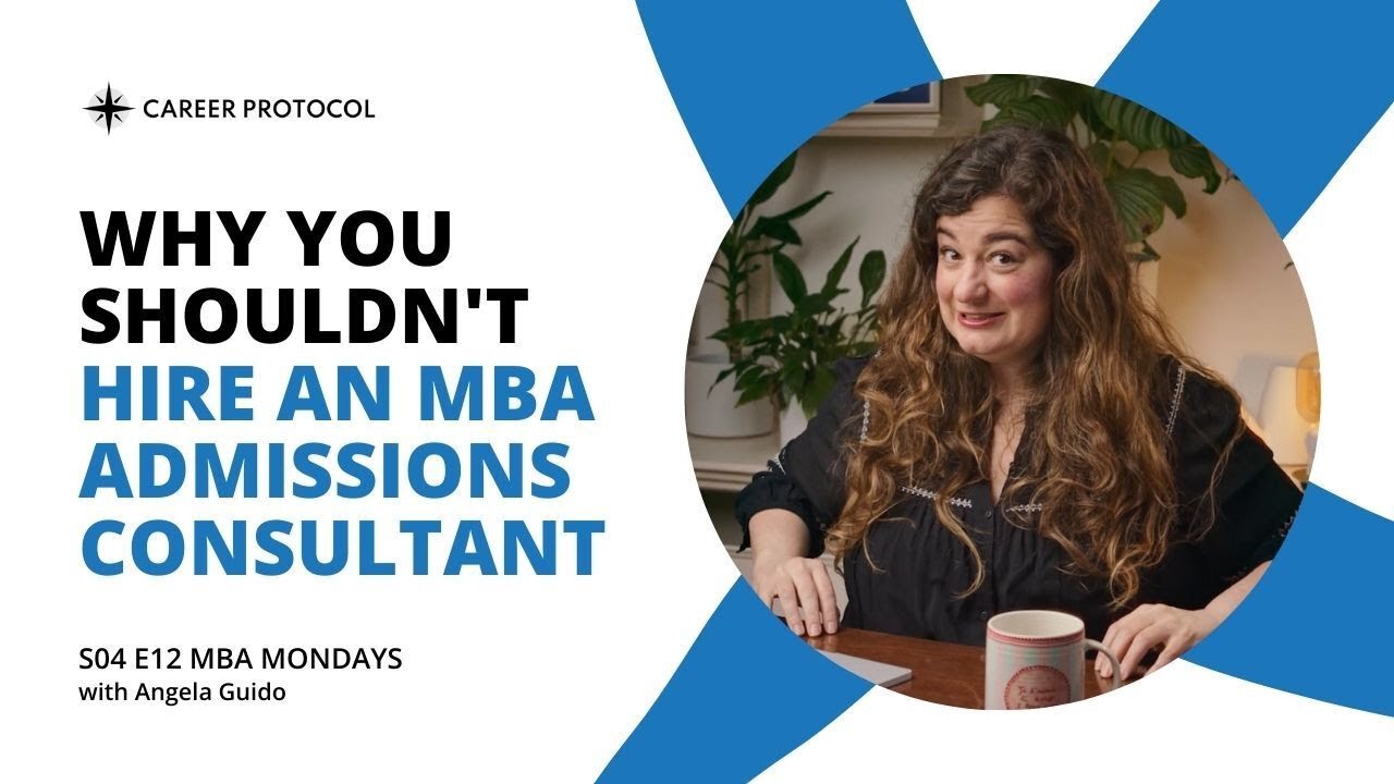 Why You Shouldn't Hire an MBA Admissions Consultant