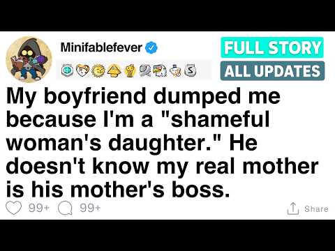 My boyfriend dumped me because I'm a "shameful woman's daughter."  [FULL STORY]