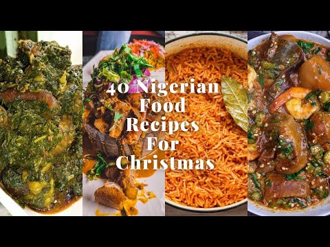 40 NIGERIAN FOOD RECIPES FOR CHRISTMAS #nigerianfoodrecipes #christmasrecipes #vlogmass #4