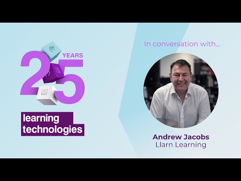 Celebrating 25 years of Learning Technologies: Andrew Jacobs