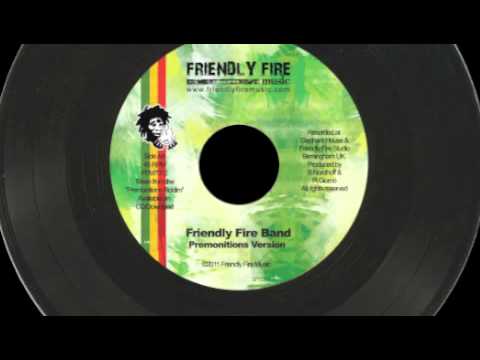 Friendly Fire Band - Premonitions Riddim (Friendly Fire Music 2011)