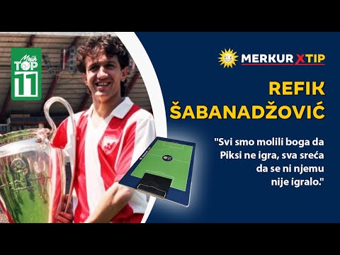 "Čuvao sam Pelea i Maradonu, može li više od toga." - Refik Šabanadžović -  Mojih TOP 11