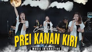Download lagu Caca Adilla - Prei Kanan Kiri ( Music Live) mp3 Download lagu Caca Adilla - Prei Kanan Kiri ( Music Live) mp3