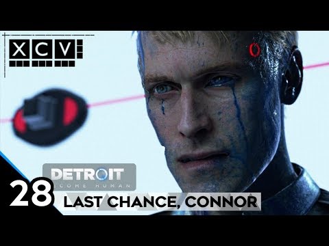 Detroit: Become Human Walkthrough · Chapter 28: Last Chance, Connor (PC,PS4) 60fps |【XCV//】