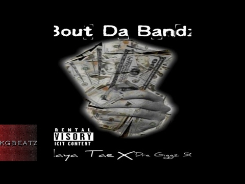 Playa Tae x Dre Giggz 500 - Bout Da Bandz [Prod. By Jay GP Bangz] [New 2017]